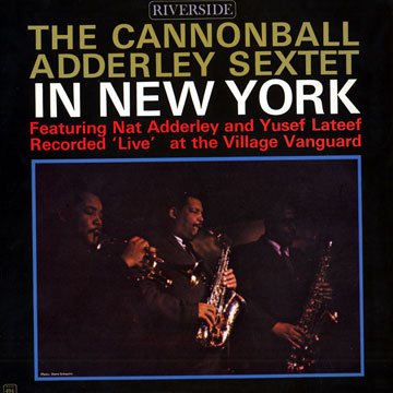 In New York,Cannonball Adderley