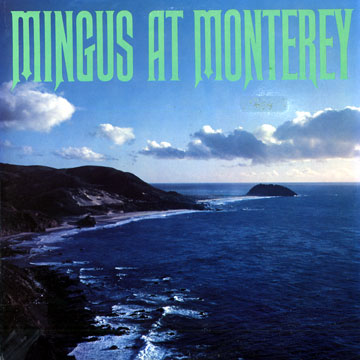 Mingus at Monterey,Charles Mingus