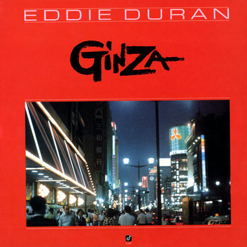 Ginza,Eddie Duran