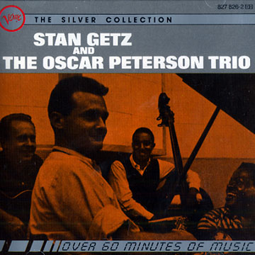 Stan Getz and the Oscar Peterson trio,Stan Getz , Oscar Peterson