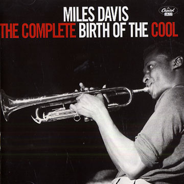 The complete birth of the cool,Miles Davis