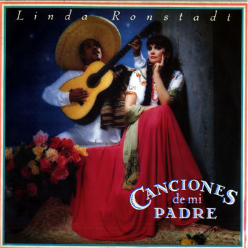 Canciones de mi padre,Linda Ronstadt