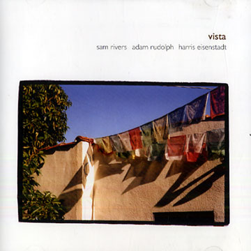 Vista,Harris Eisenstadt , Sam Rivers , Adam Rudolph