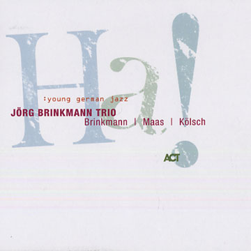 Ha!,Jrg Brinkmann