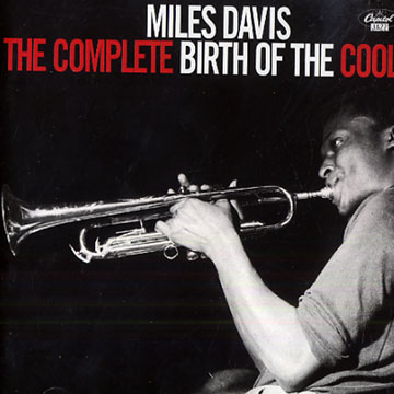 The complete birth of the cool,Miles Davis