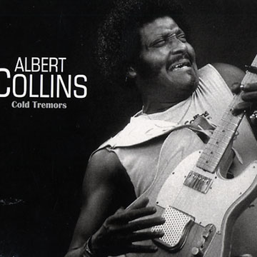 Cold Tremors,Albert Collins