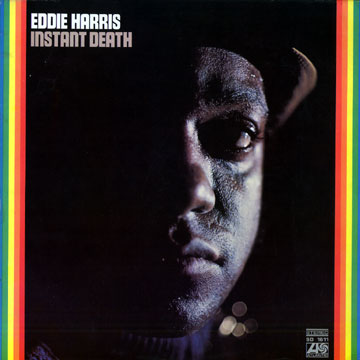 Instant death,Eddie Harris