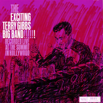 The exciting Terry Gibbs big band,Terry Gibbs