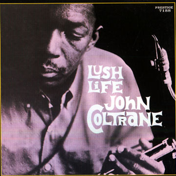 Lush life,John Coltrane