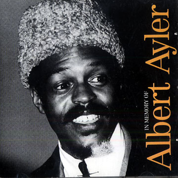 In memory of Albert Ayler,Albert Ayler