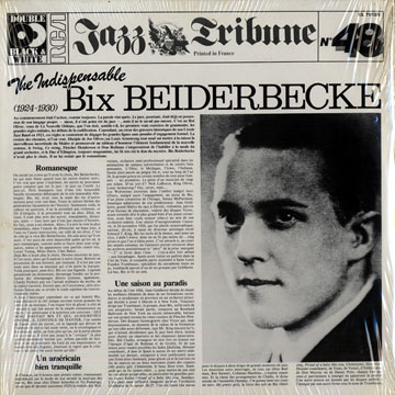 The indispensable Bix Beiderbecke (Jazz Tribune n°48),Bix Beiderbecke