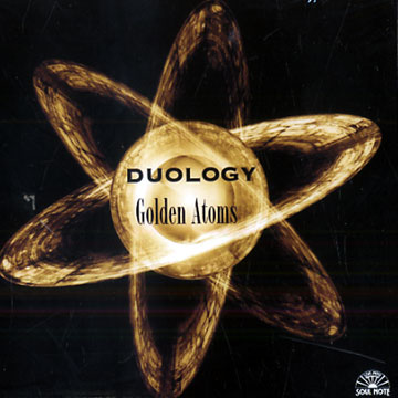 Golden Atoms,Ted Daniel ,  Duology , Michael Marcus