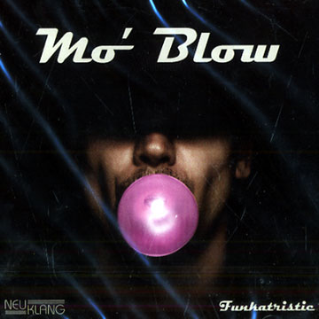 funkatristic, Mo' Blow