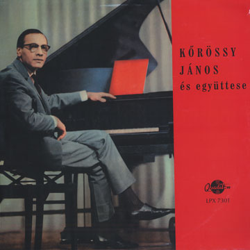 Es Egyuttese,Janos Korossy