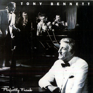 Perfectly frank,Tony Bennett