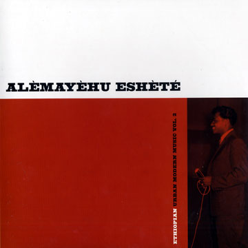 Ethiopian urban modern music vol.2,Al�mayehu Esh�te