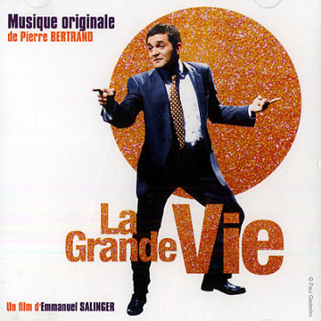 La Grande Vie,Pierre Bertrand