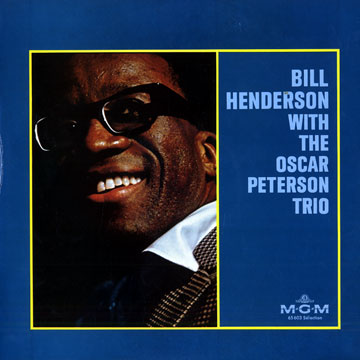 With the Oscar Peterson trio,Bill Henderson