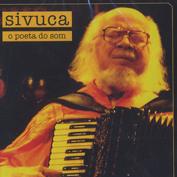 O Poeta do Som, Sivuca