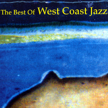 The best of West Coast Jazz, West Coast Jazz