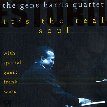 It's the real soul,Gene Harris