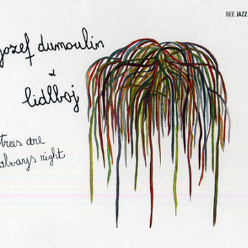 Trees are always right,Jozef Dumoulin