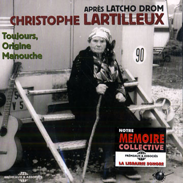 Toujours, Origine Manouche,Christophe Lartilleux