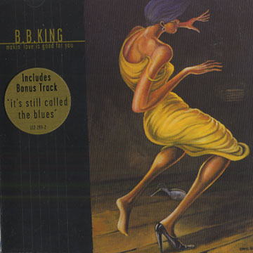 Makin' love is good for you,B.B. King