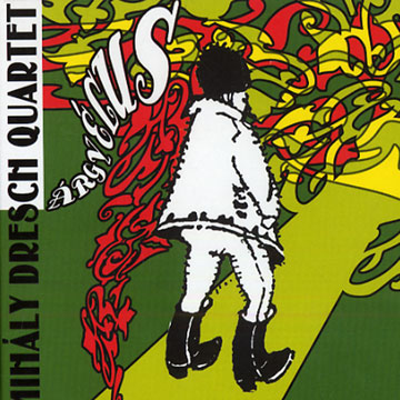 Argyelus,Mihaly Dresch Quartet