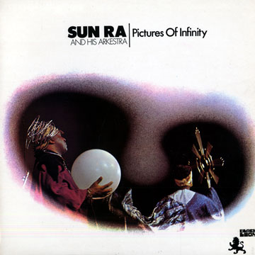 Pictures of Infinity, Sun Ra