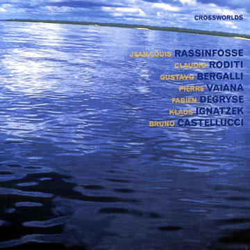 Crossworlds,Jean-louis Rassinfosse