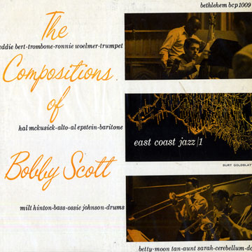 The compositions of Bobby Scott,Eddie Bert , Al Epstein , Milt Hinton , Osie Johnson , Hal Mckusick , Bobby Scott