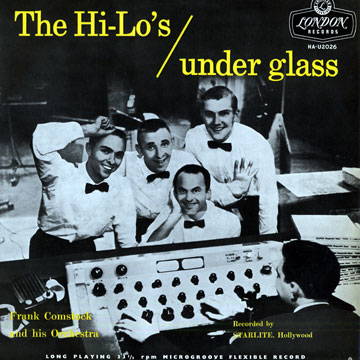 The Hi-lo's under glass, The Hi-Lo's