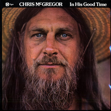 In His Good Time,Chris McGregor