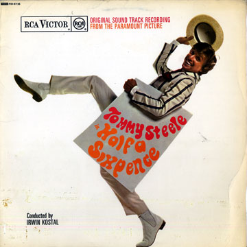 Half a sixpence,Irwin Kostal , Tommy Steele