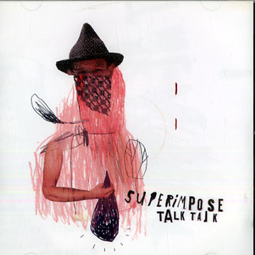Talk talk: Superimpose,Christian Marien , Matthias Müller