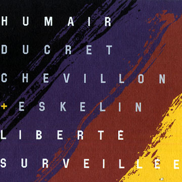 Libert Surveille,Daniel Humair