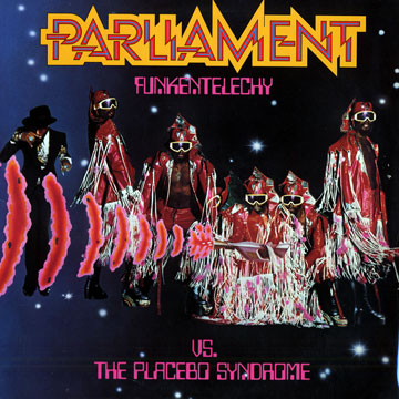 Funkentelechy vs The placebo syndrome, Parliament