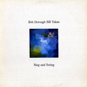Sing and swing,Bob Dorough , Bill Takas