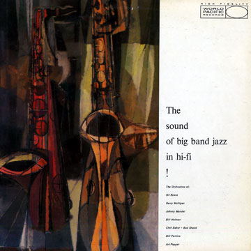 The Sound of Big Band Jazz in hi-Fi,Cannonball Adderley , Chet Baker , Lee Konitz , Art Pepper , Bud Shank , Zoot Sims
