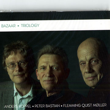 BAAZAR . TRILOGY,Peter Bastian , Anders Koppel , Flemming Quist Moller