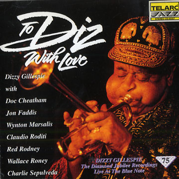 To Diz, with Love,Dizzy Gillespie