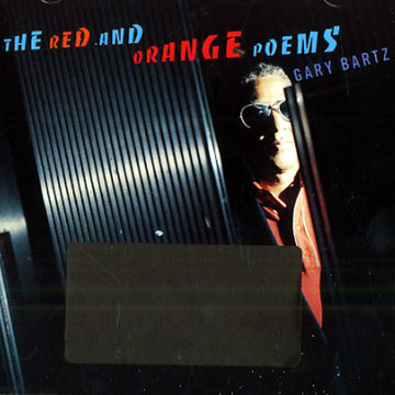The Red and Orange Poems,Gary Bartz
