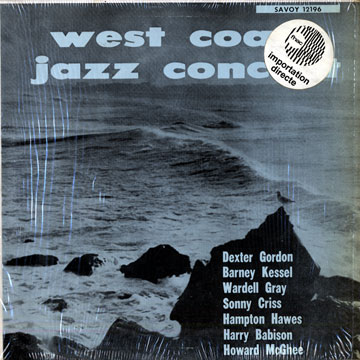West coast- Jazz concert,Harry Babison , Sonny Criss , Dexter Gordon , Hampton Hawes , Connie Kay , Barney Kessel , Al Killian , Howard McGhee , Trummy Young