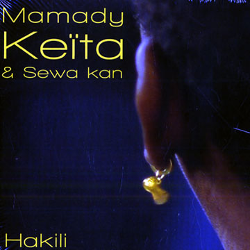 Hakili,Sewa Kan , Mamady Keita