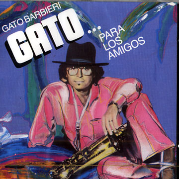 Para los amigos,Gato Barbieri