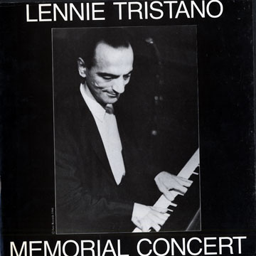 Lennie Tristano memorial Concert,Connie Crothers , Harold Danko , Liz Gorrill , Sheila Jordan , Warne Marsh , Sal Mosca , Lenny Popkin , Max Roach