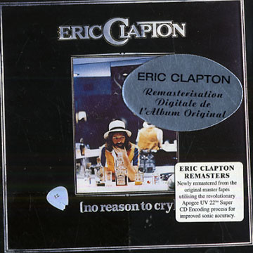 No Reason to Cry,Eric Clapton