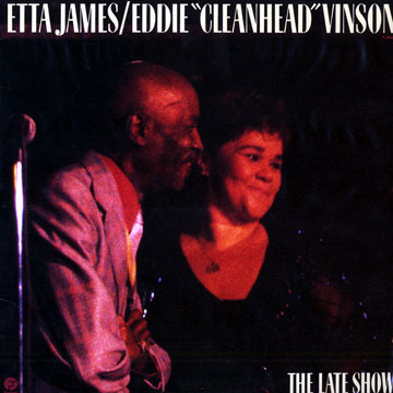 The late show,Etta James , Eddie Vinson