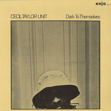 Dark to themselves,Cecil Taylor